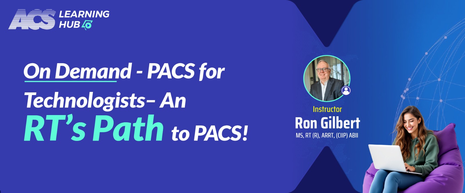 On Demand - PACS For Technologists - An RT's Path to PACS!